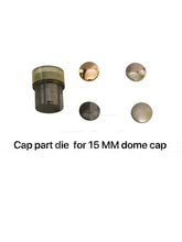 Load image into Gallery viewer, 15Mm & 17Mm Fashion Snap Die Set $7.50 - $29.99/Set Cap Only For Dome