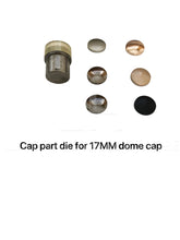Load image into Gallery viewer, 15Mm &amp; 17Mm Fashion Snap Die Set $7.50 - $29.99/Set Cap Only For Dome
