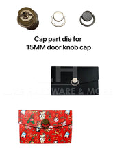 Load image into Gallery viewer, 15Mm &amp; 17Mm Fashion Snap Die Set $7.50 - $29.99/Set Cap Only For Door Knob
