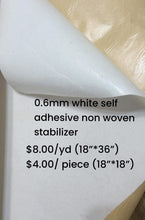 Load image into Gallery viewer, 0.6MM SELF ADHESIVE NON WOVEN INTERFACING/ REINFORCEMENT $8.00 /YD (18’’ * 36’’) WHITE
