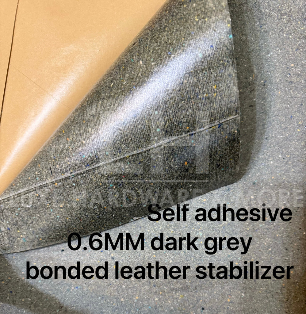 MAY PREORDER - 0.6MM SELF ADHESIVE GREY BONDED LEATHER REINFORCEMENT $14.00 /18’’ * 36’’